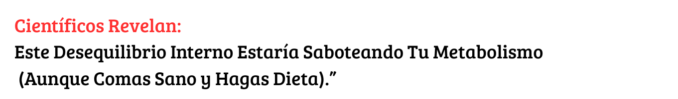 Científicos Revelan: Este Desequilibrio Interno Estaría Saboteando Tu Metabolismo (Aunque Comas Sano y Hagas Dieta).